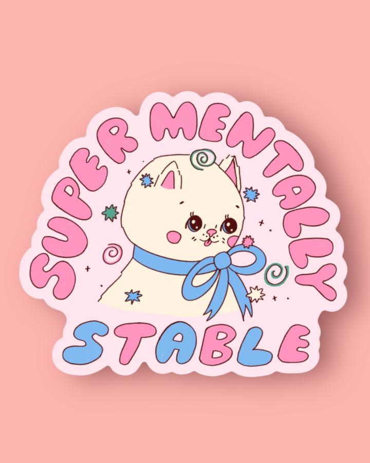 Super Mentally Stable Sticker