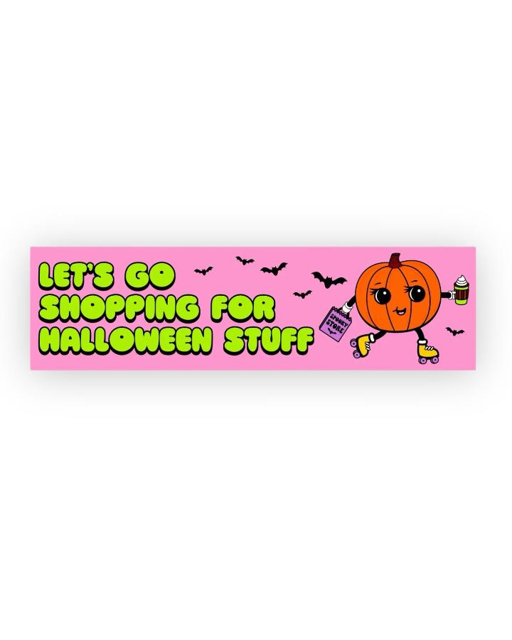 Let's Go Shopping For Halloween Stuff Vinyl Sticker