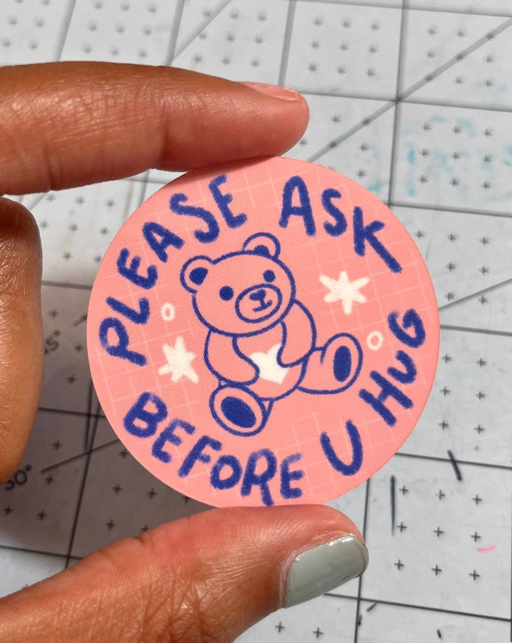 Please Ask Before U Hug Sticker