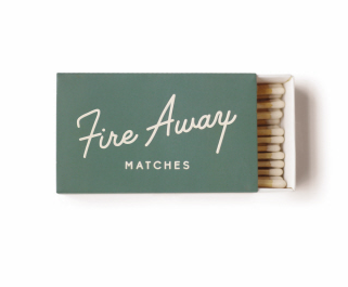 Fire Away Matches - SISTER LB